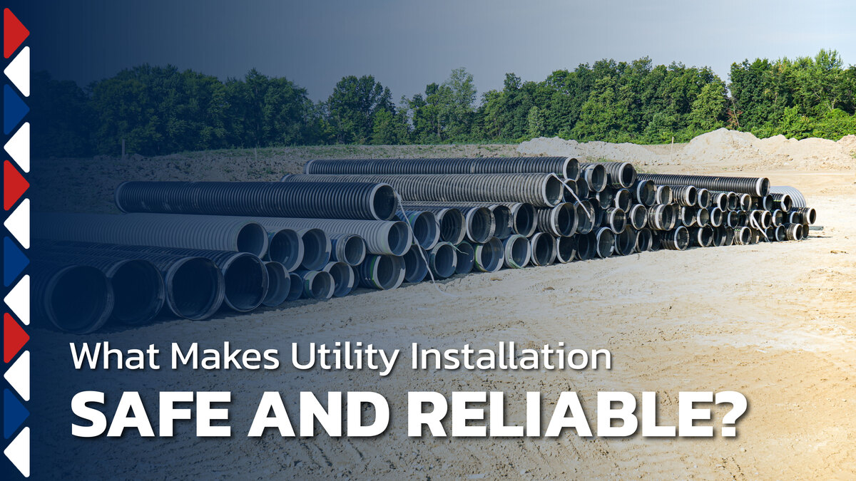 What Makes Utility Installation Safe and Reliable?