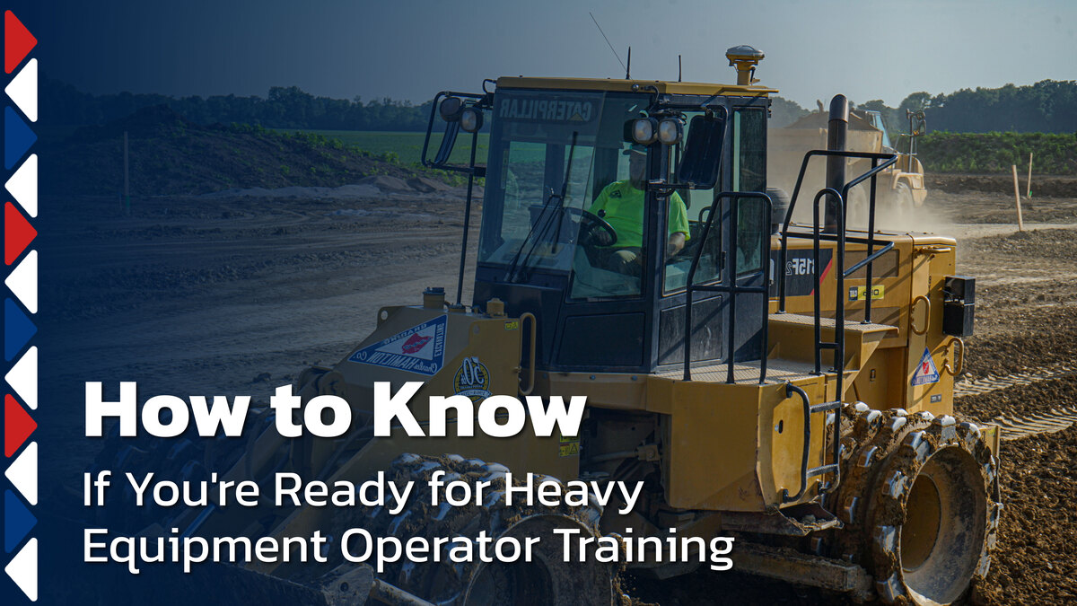 How to Know If You're Ready for Heavy Equipment Operator Training