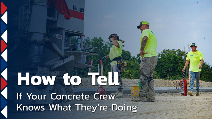 How to Tell If Your Concrete Crew Knows What They're Doing