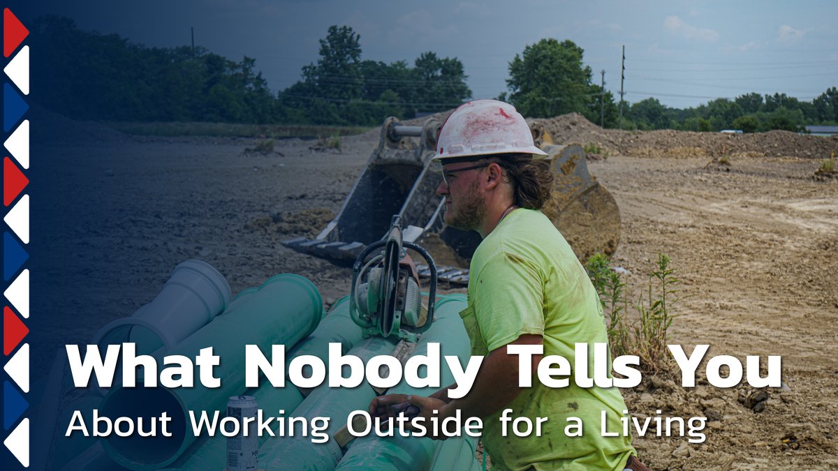What Nobody Tells You About Working Outside for a Living 