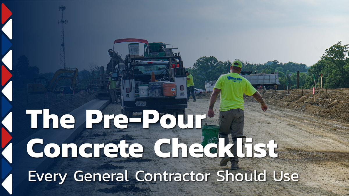 The Pre-Pour Concrete Checklist Every General Contractor Should Use