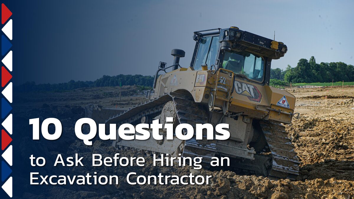 10 Questions to Ask Before Hiring an Excavation Contractor